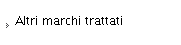 Altri marchi trattati